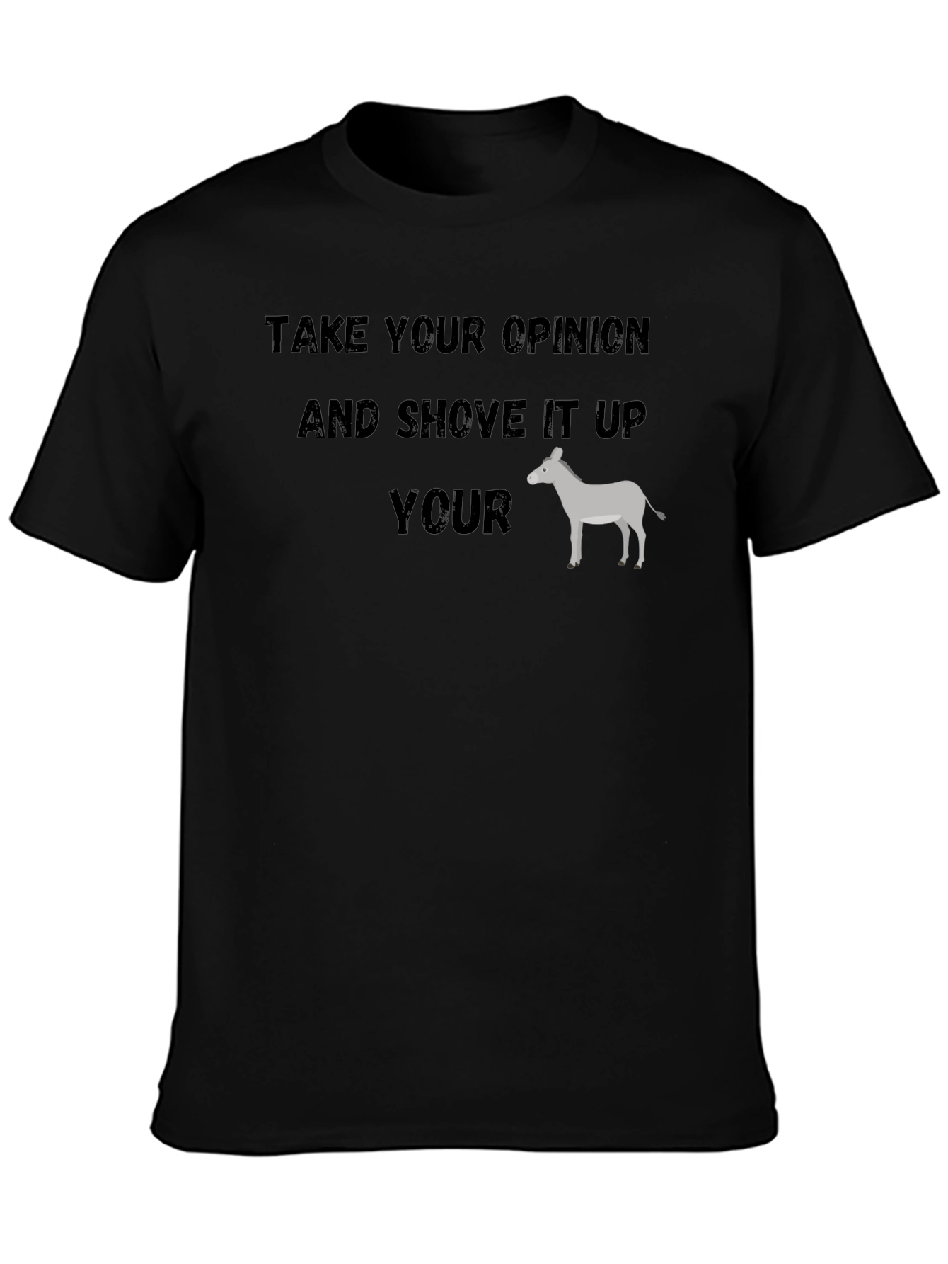 Take Your Opinion Funny Graphic T-Shirt
