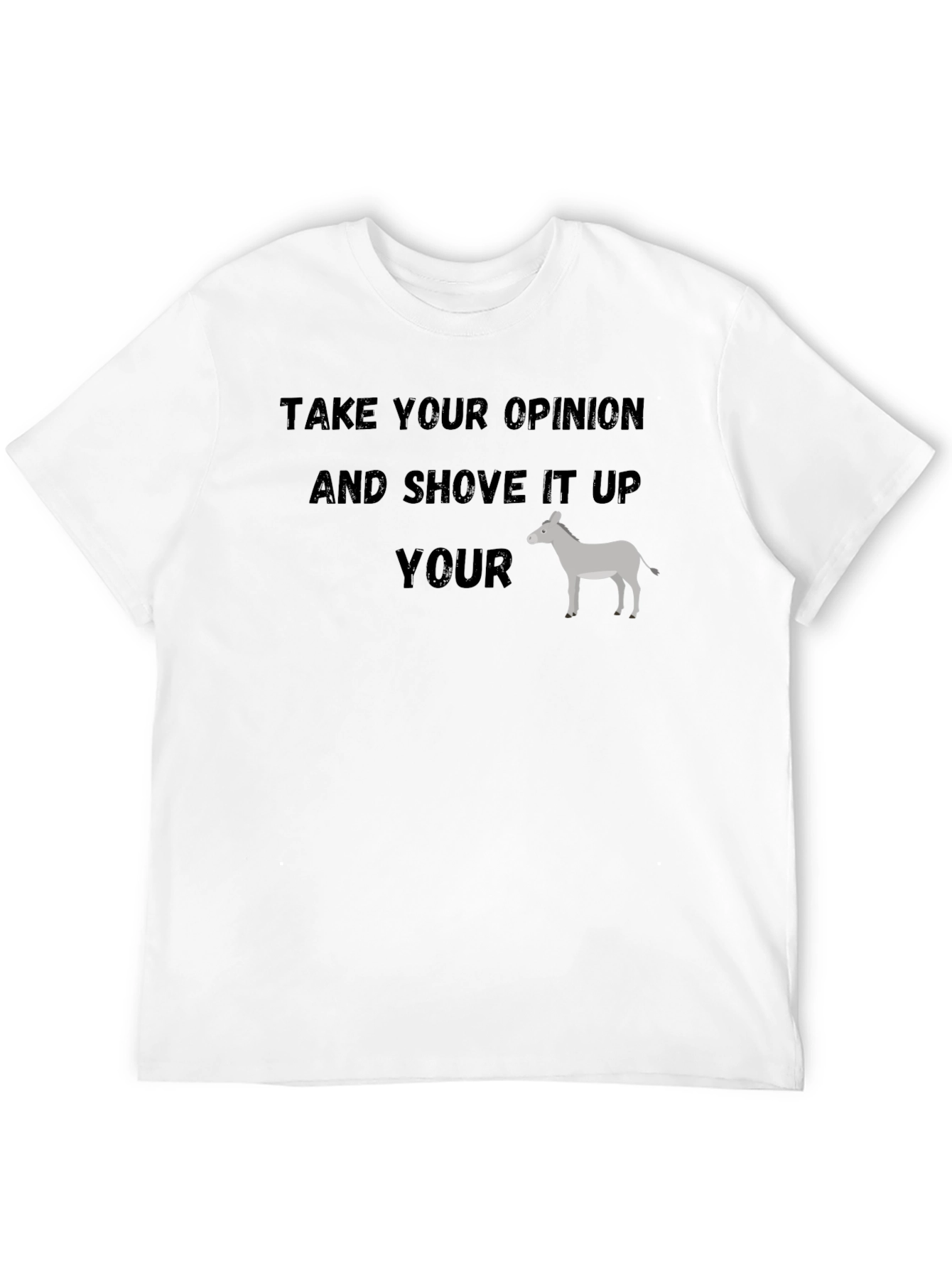 Take Your Opinion Funny Graphic T-Shirt