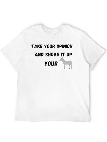 Take Your Opinion Funny Graphic T-Shirt