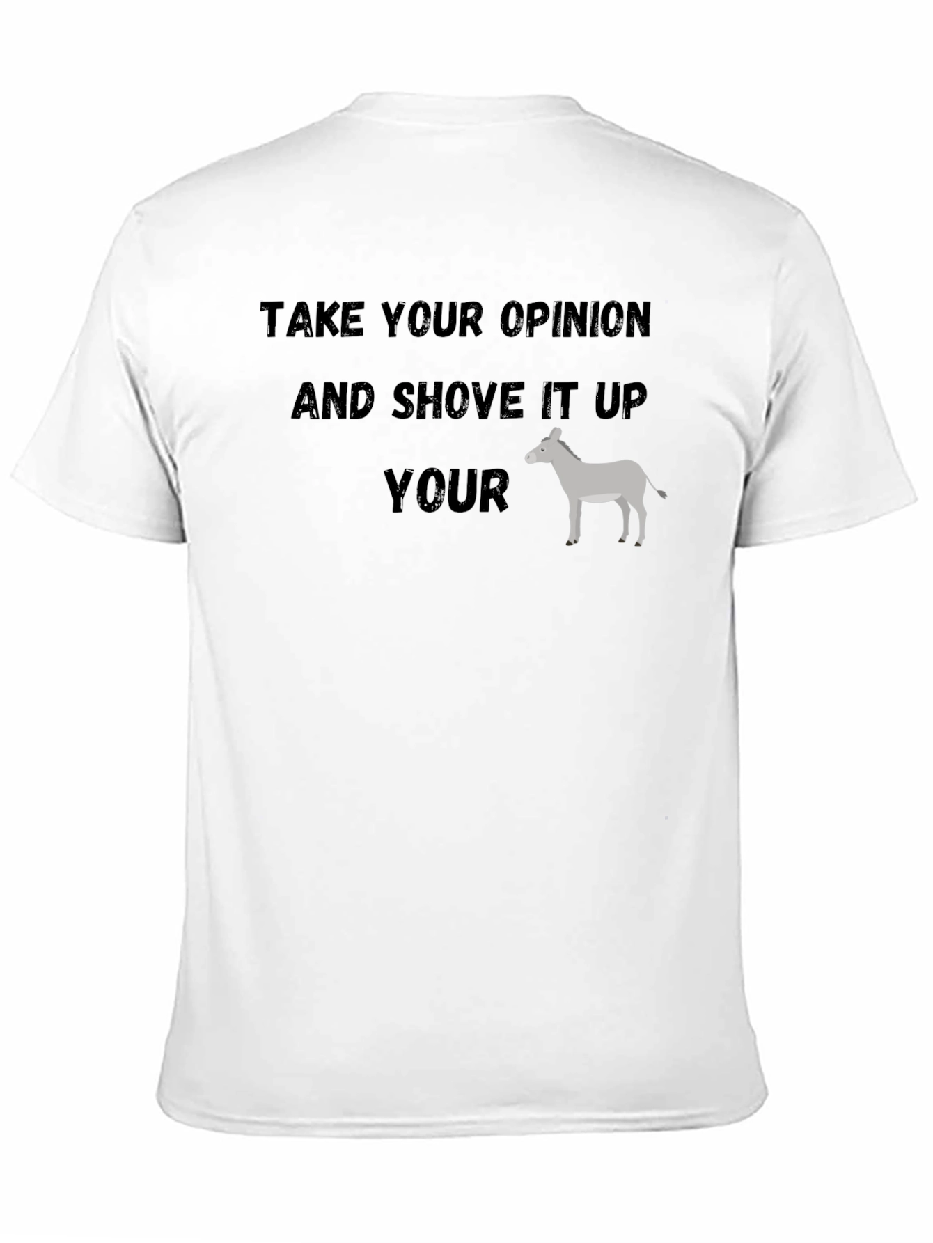 Take Your Opinion Funny Graphic T-Shirt