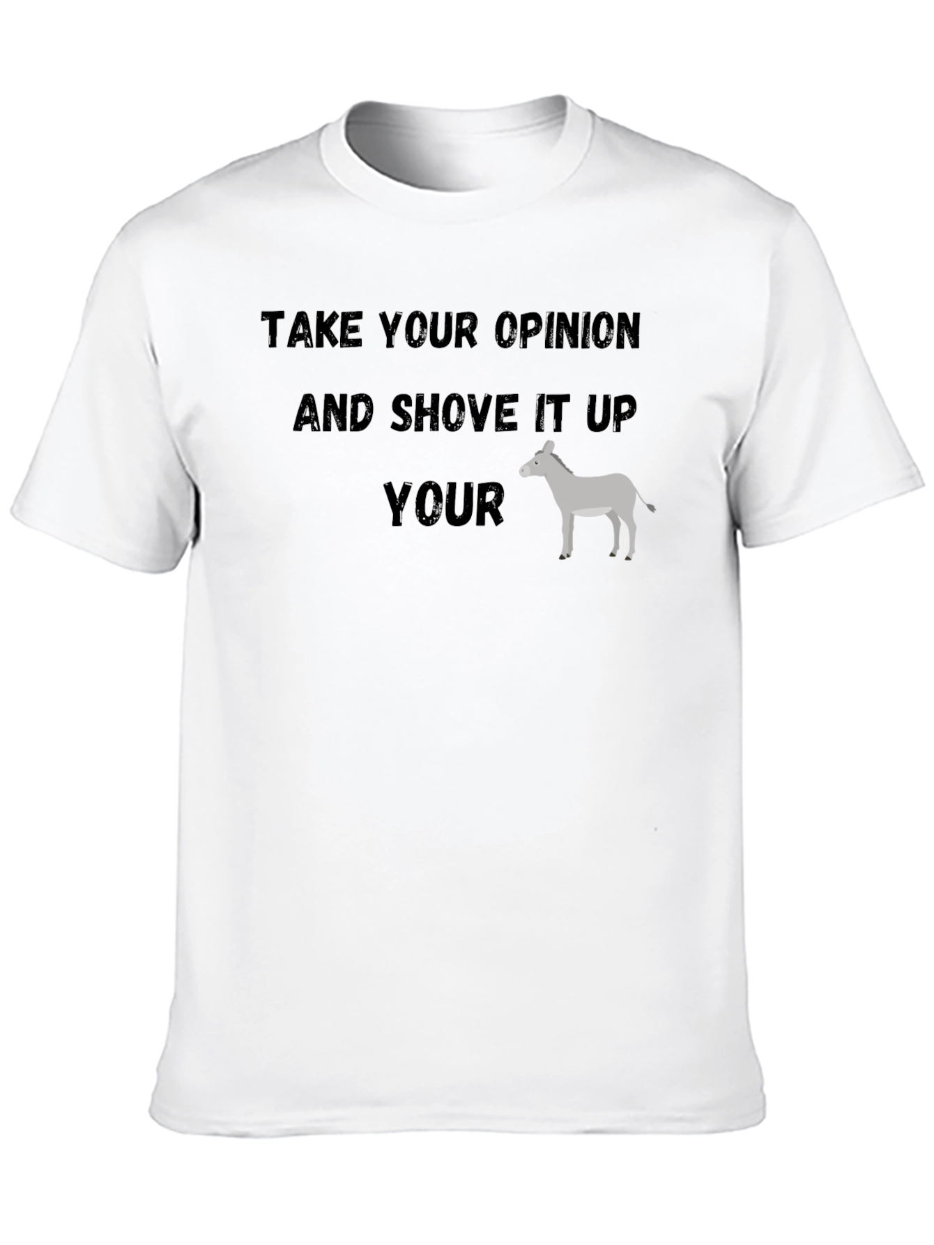 Take Your Opinion Funny Graphic T-Shirt