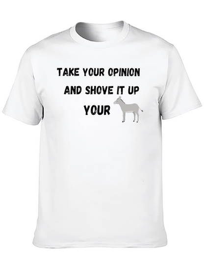 Take Your Opinion Funny Graphic T-Shirt
