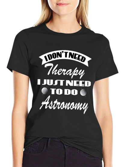 Astronomy Therapy T-Shirt