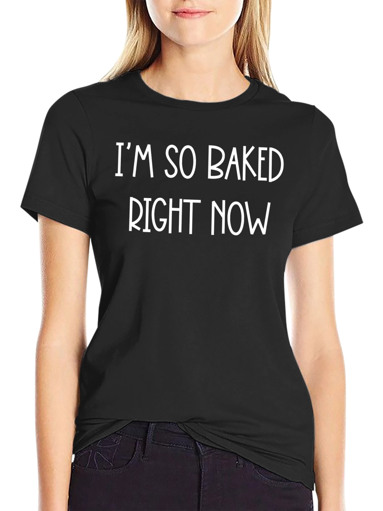 Im So Baked Right Now Funny Graphic Tee