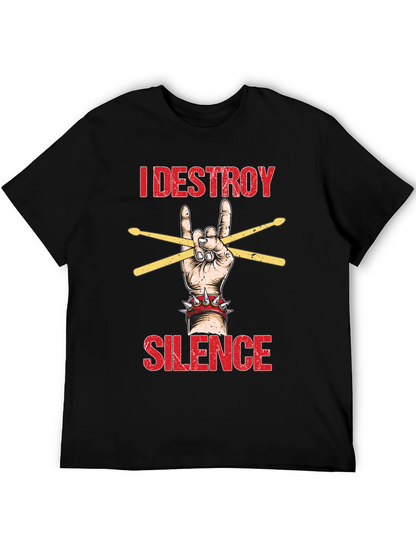 I Destroy Silence T-Shirt - Rock Hand Drummer Tee