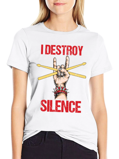 I Destroy Silence T-Shirt - Rock Hand Drummer Tee