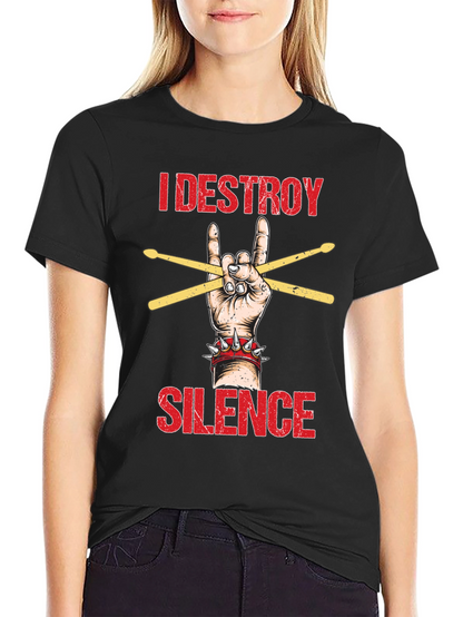 I Destroy Silence T-Shirt - Rock Hand Drummer Tee