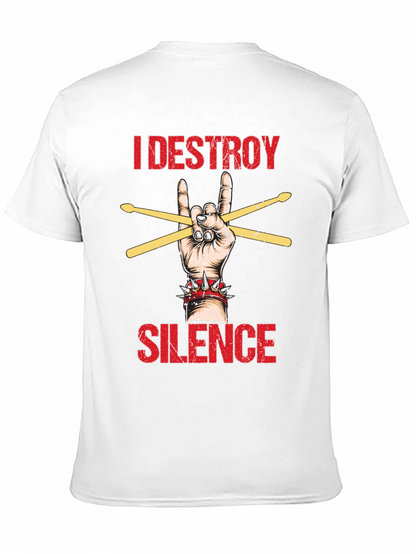 I Destroy Silence T-Shirt - Rock Hand Drummer Tee