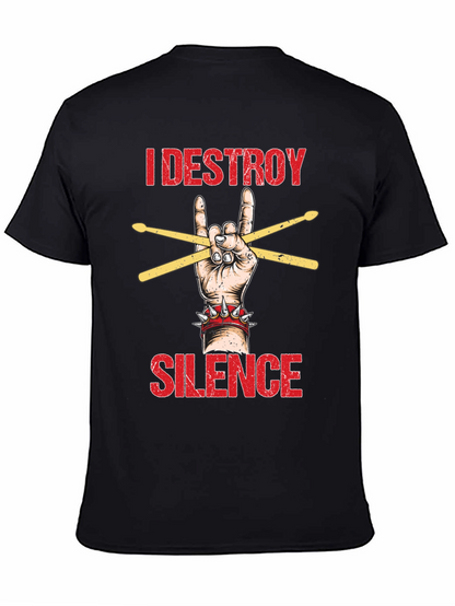 I Destroy Silence T-Shirt - Rock Hand Drummer Tee