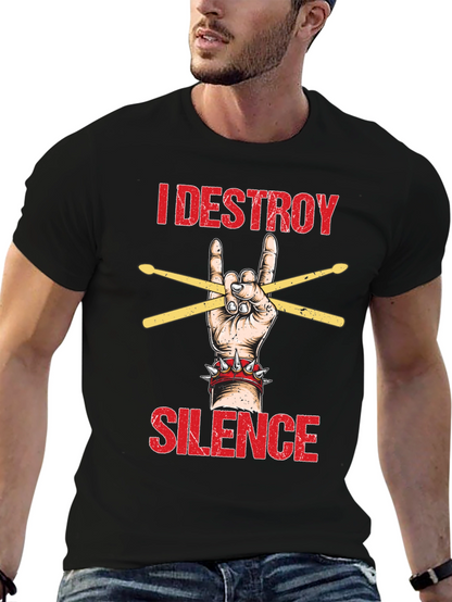 I Destroy Silence T-Shirt - Rock Hand Drummer Tee
