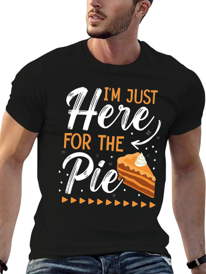 Im Just Here For The Pie T-Shirt