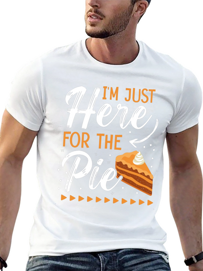 Im Just Here For The Pie T-Shirt