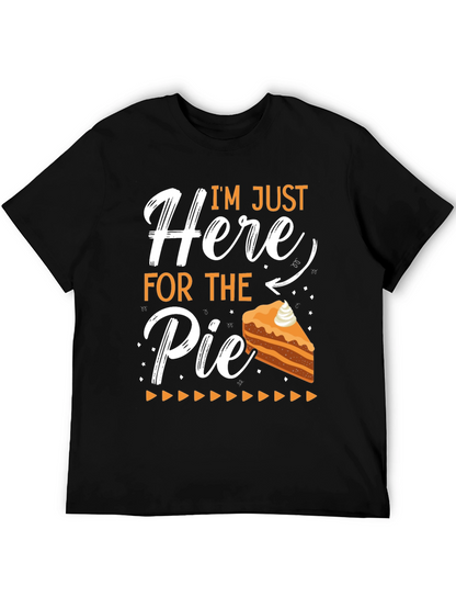 Im Just Here For The Pie T-Shirt