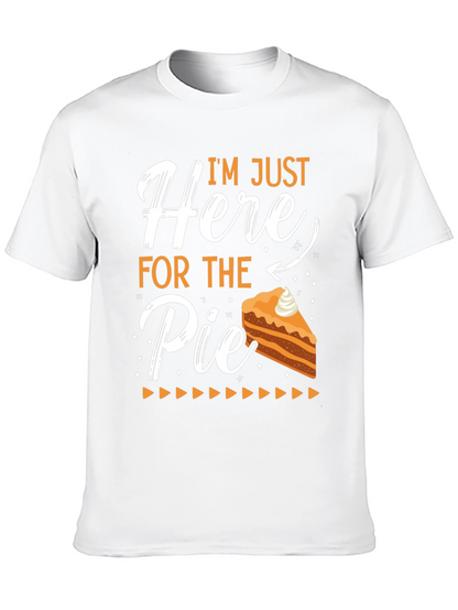 Im Just Here For The Pie T-Shirt