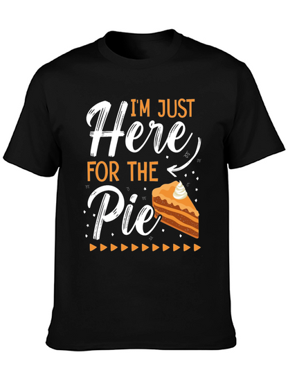 Im Just Here For The Pie T-Shirt