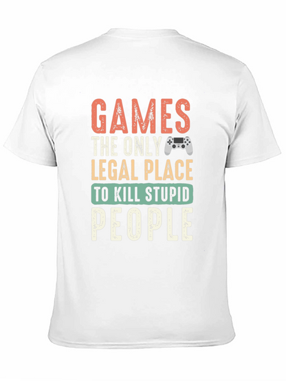 Gamer T-Shirt - Legal Kill Stupid People
