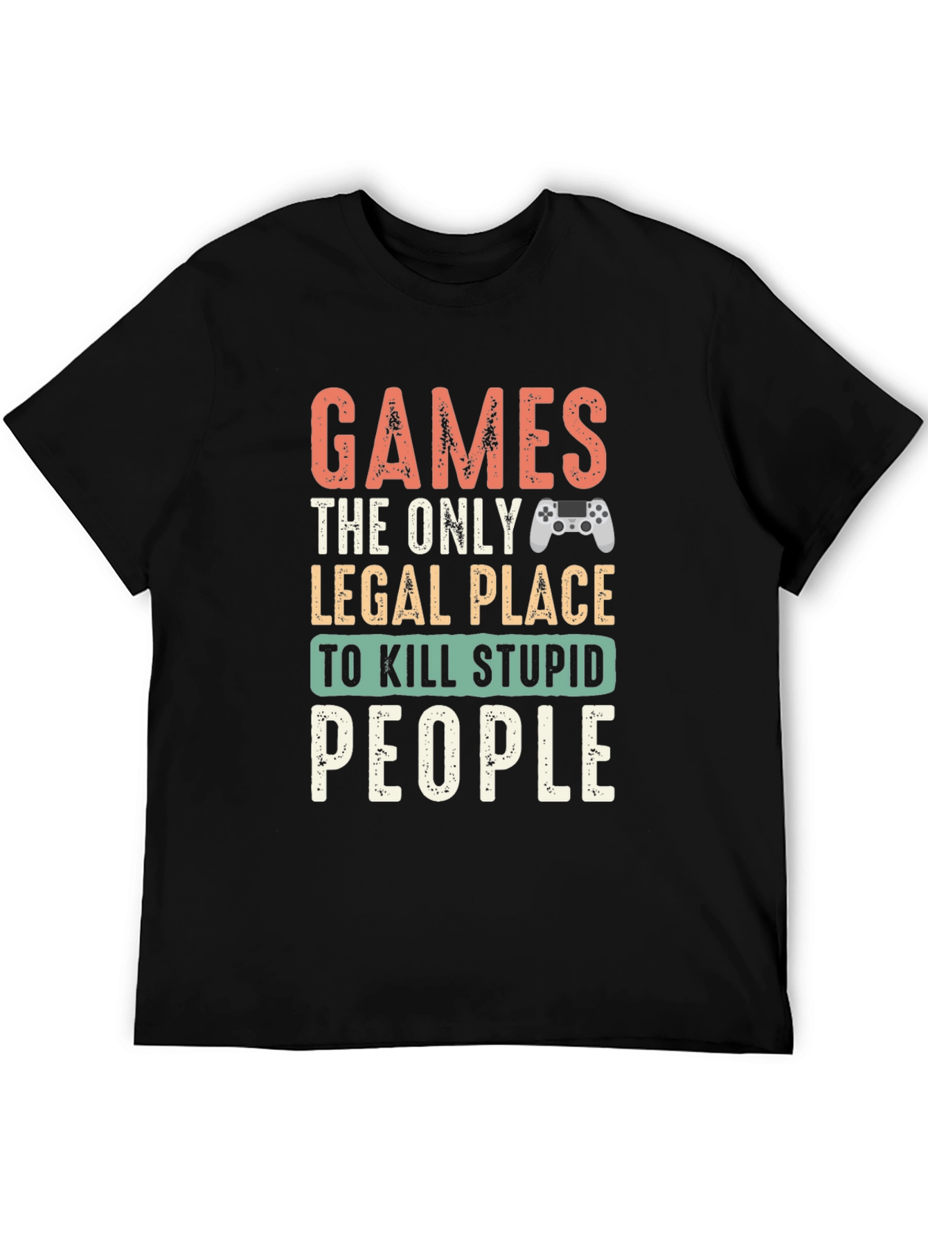 Gamer T-Shirt - Legal Kill Stupid People