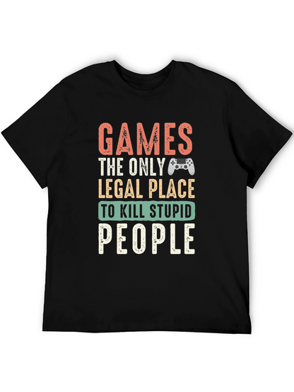 Gamer T-Shirt - Legal Kill Stupid People