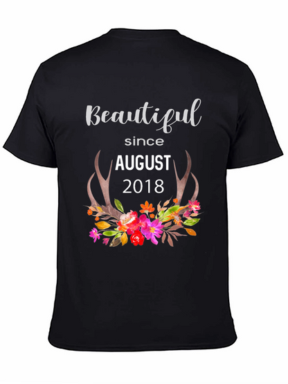 Beautiful Since August 2018 T-Shirt