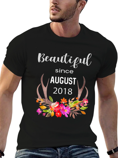 Beautiful Since August 2018 T-Shirt
