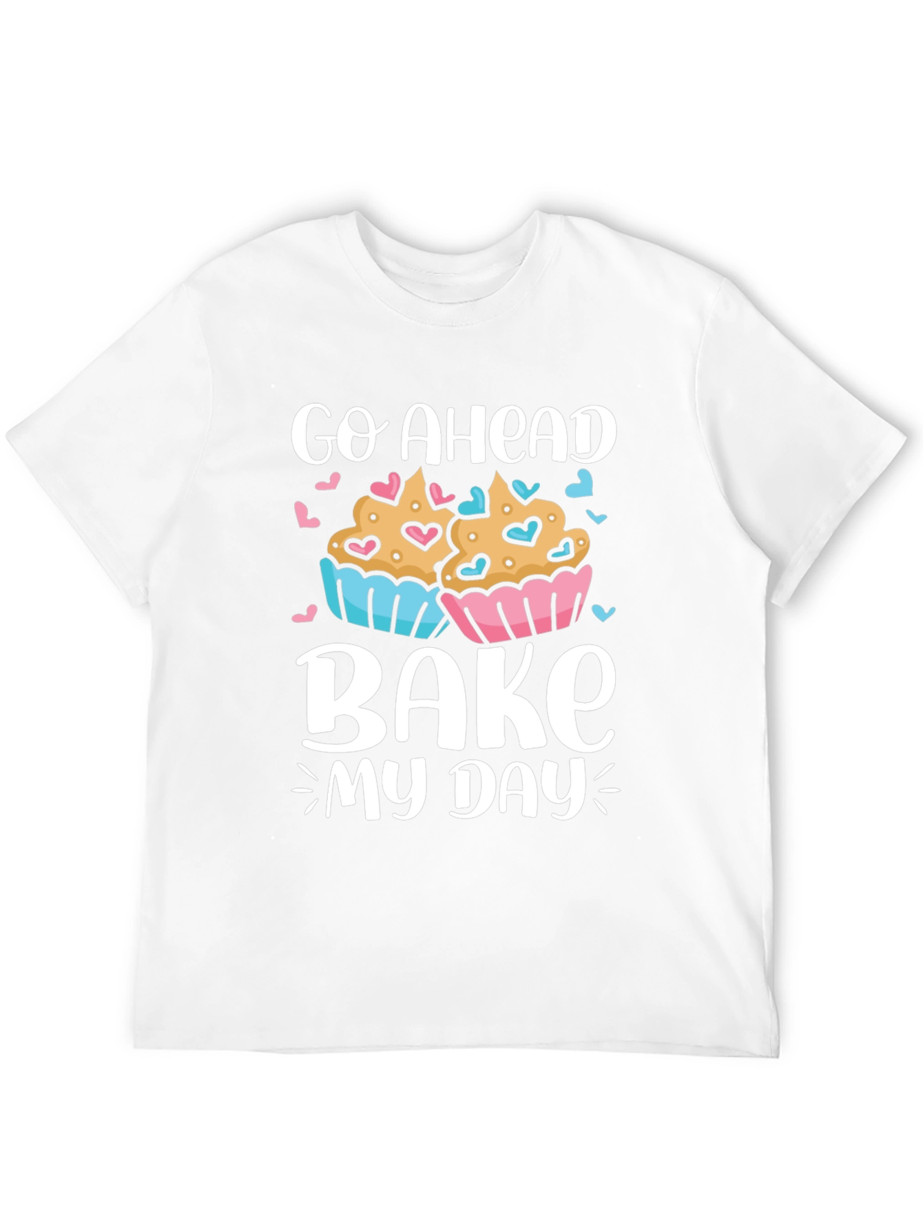 Go Ahead Bake My Day T-Shirt