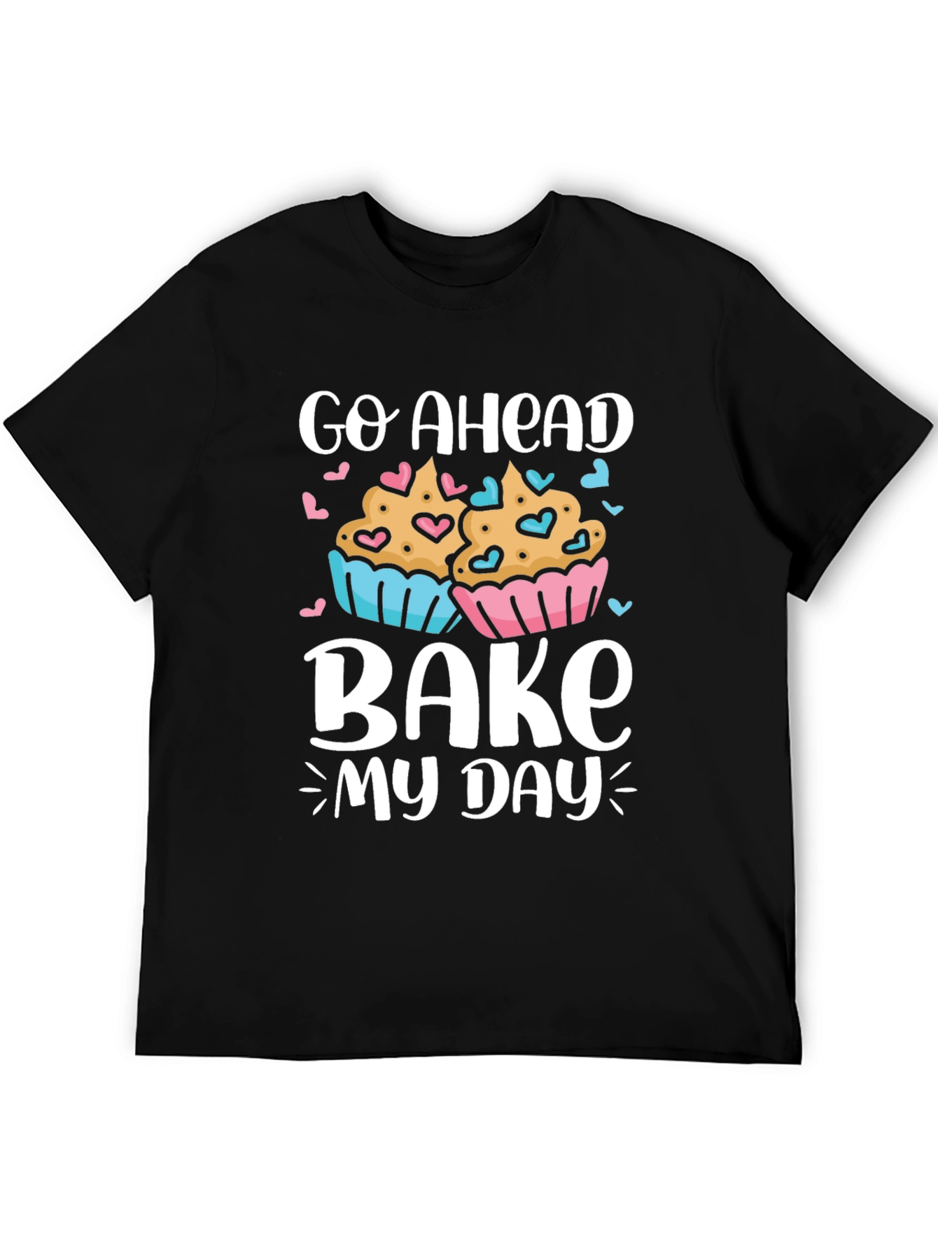 Go Ahead Bake My Day T-Shirt