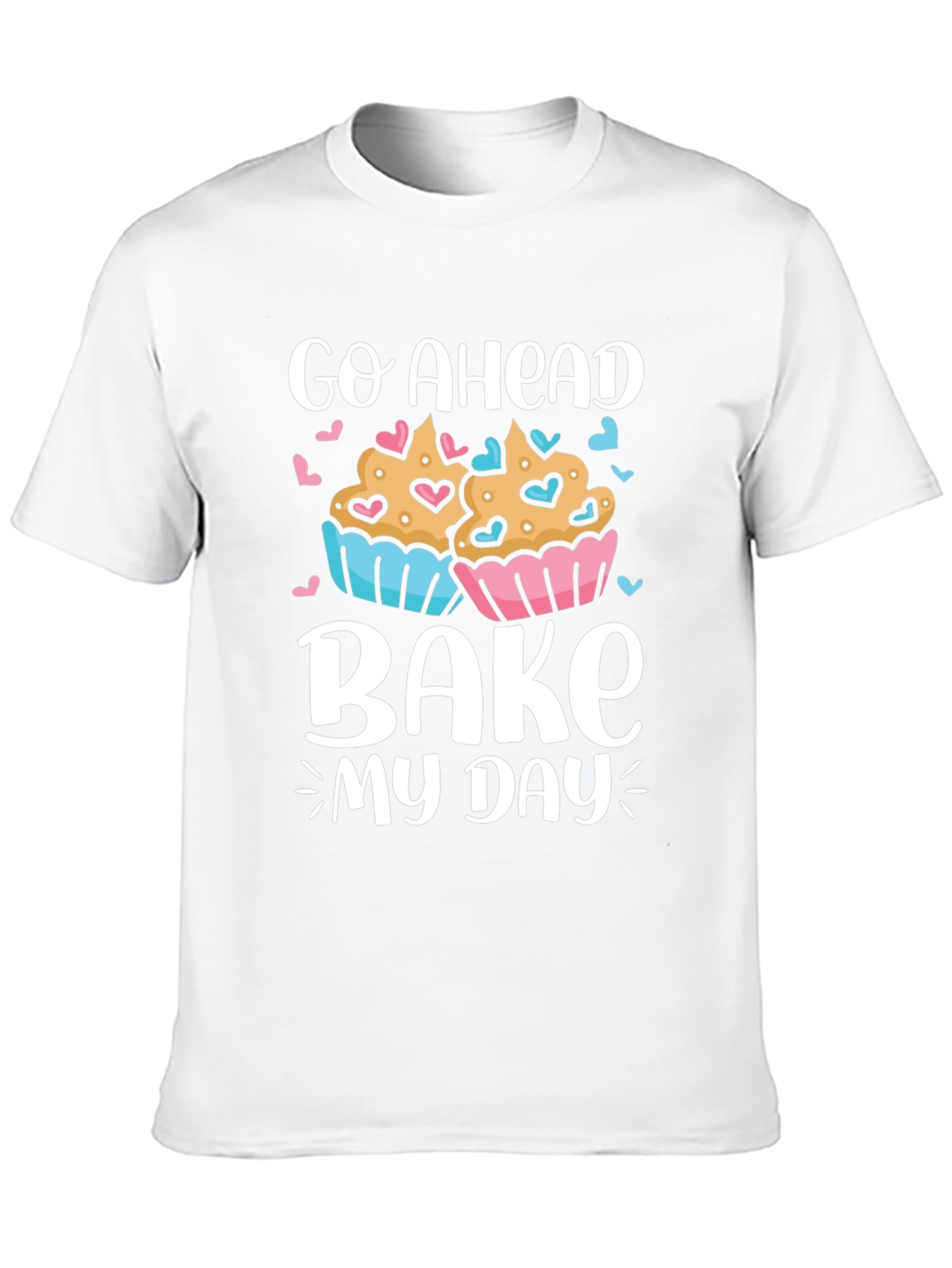 Go Ahead Bake My Day T-Shirt