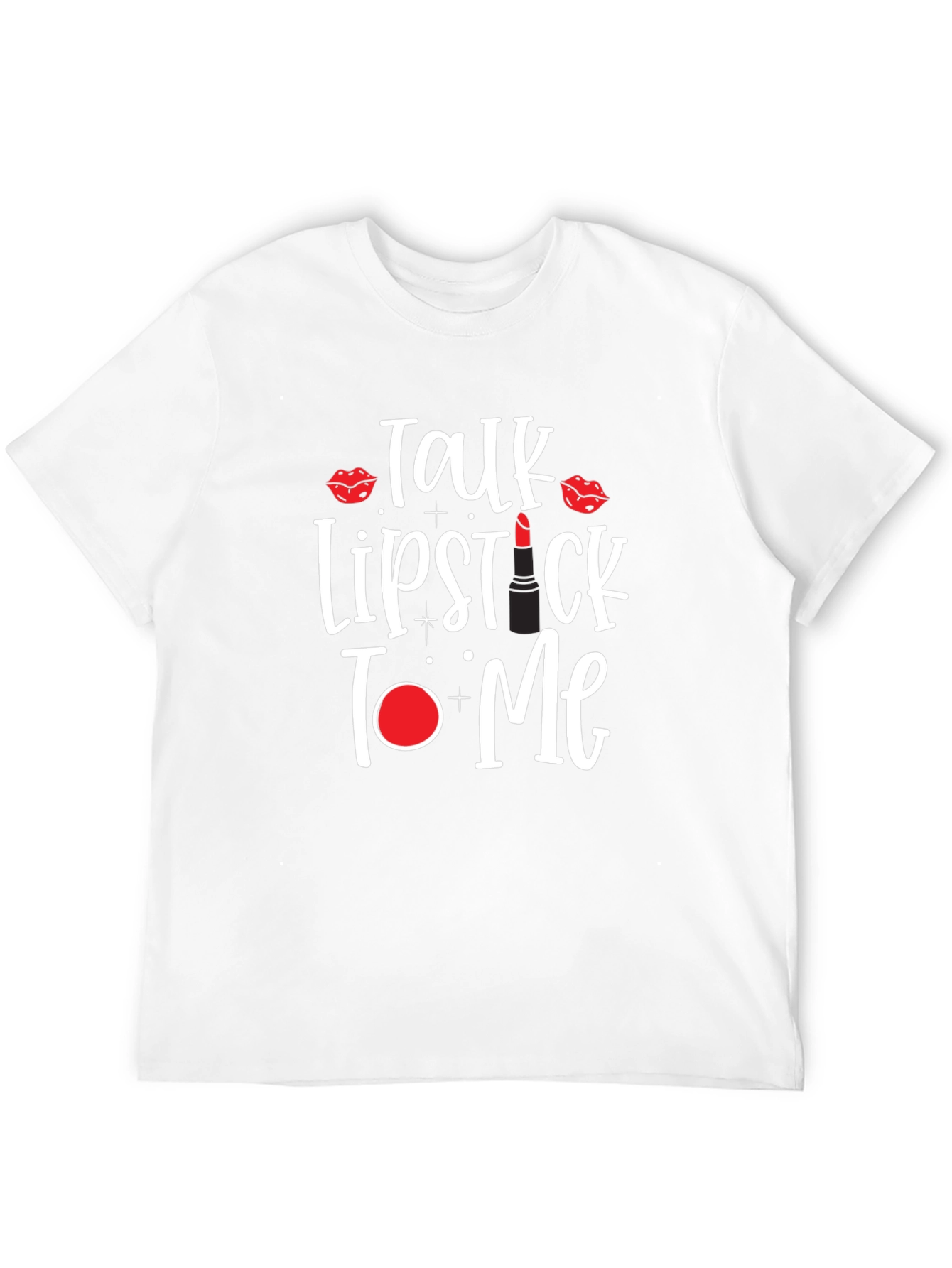 Talk Lipstick to Me T-Shirt