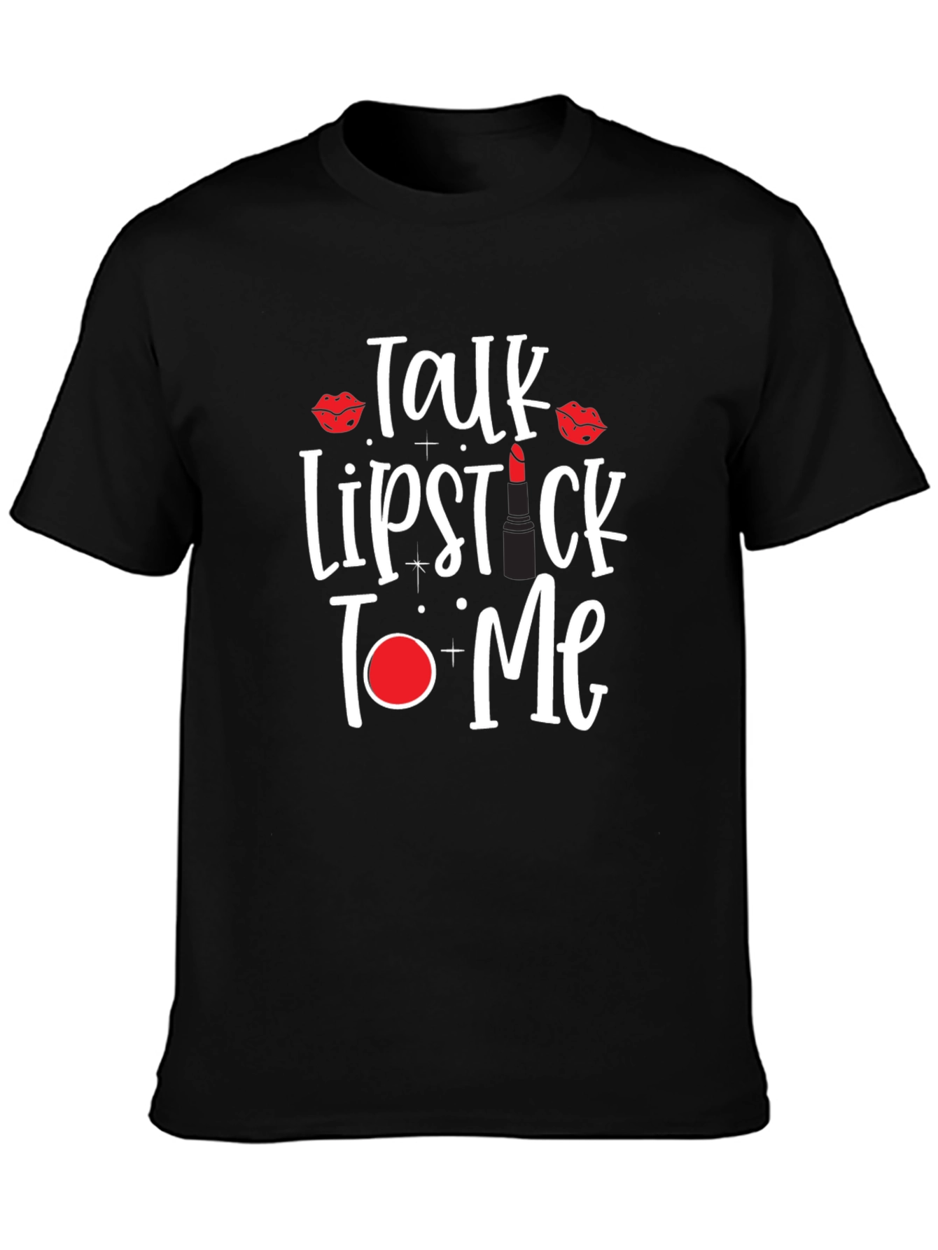 Talk Lipstick to Me T-Shirt