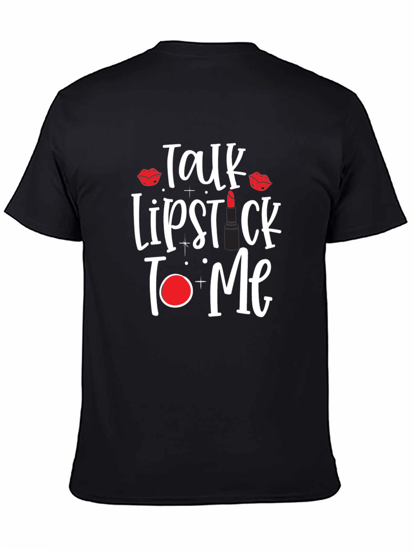 Talk Lipstick to Me T-Shirt