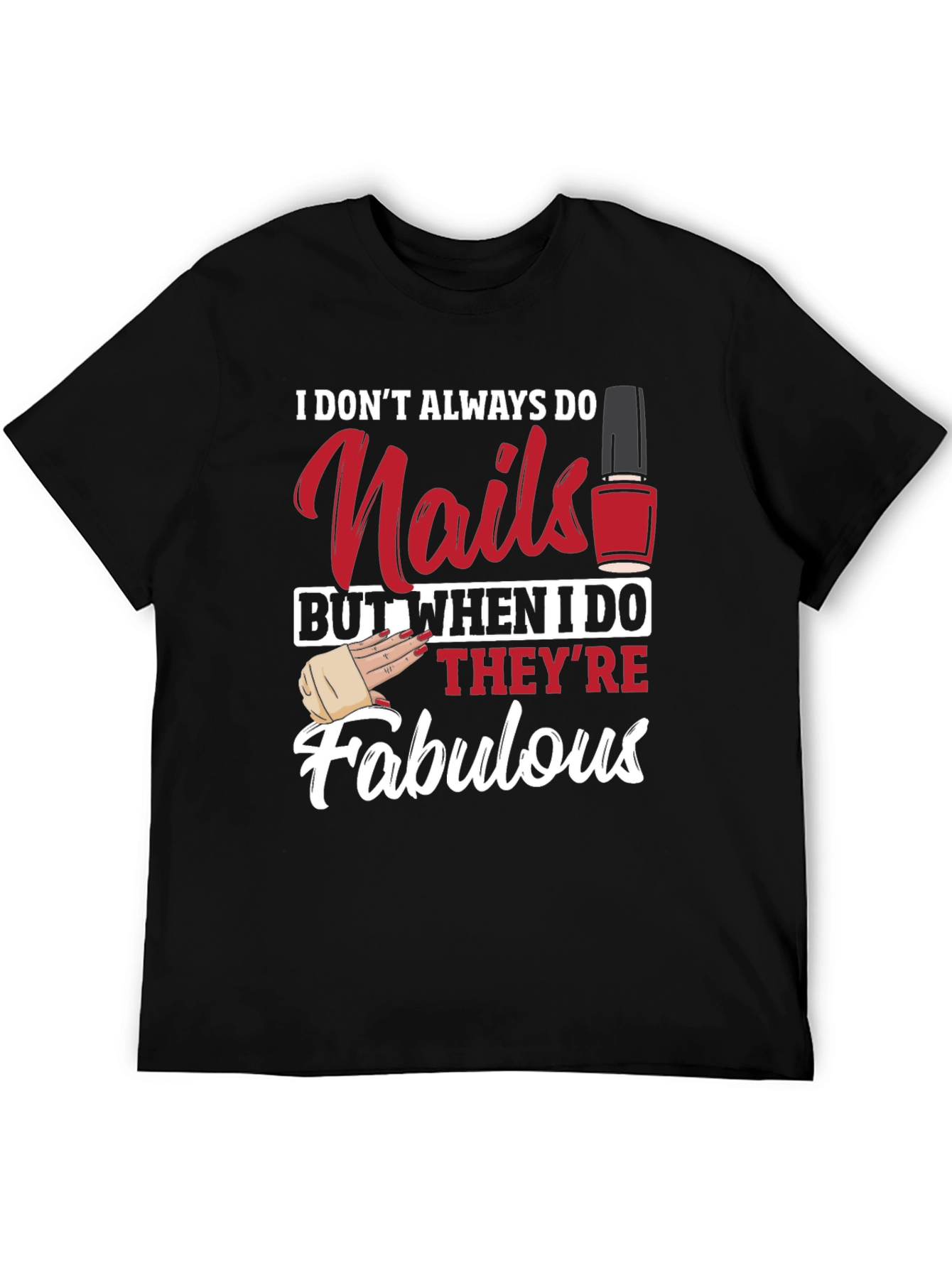 Nails Fabulous T-Shirt - Funny Nail Tech Shirt