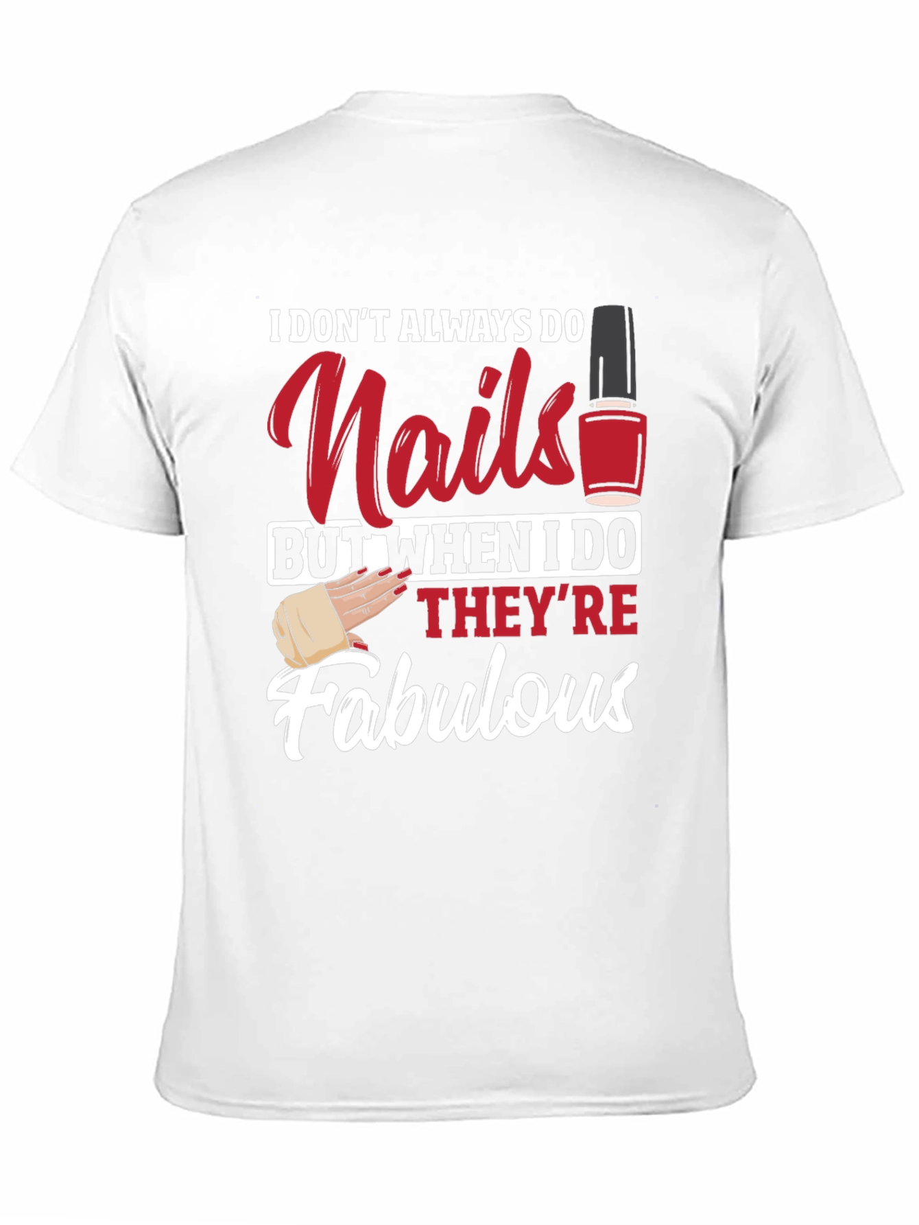 Nails Fabulous T-Shirt - Funny Nail Tech Shirt