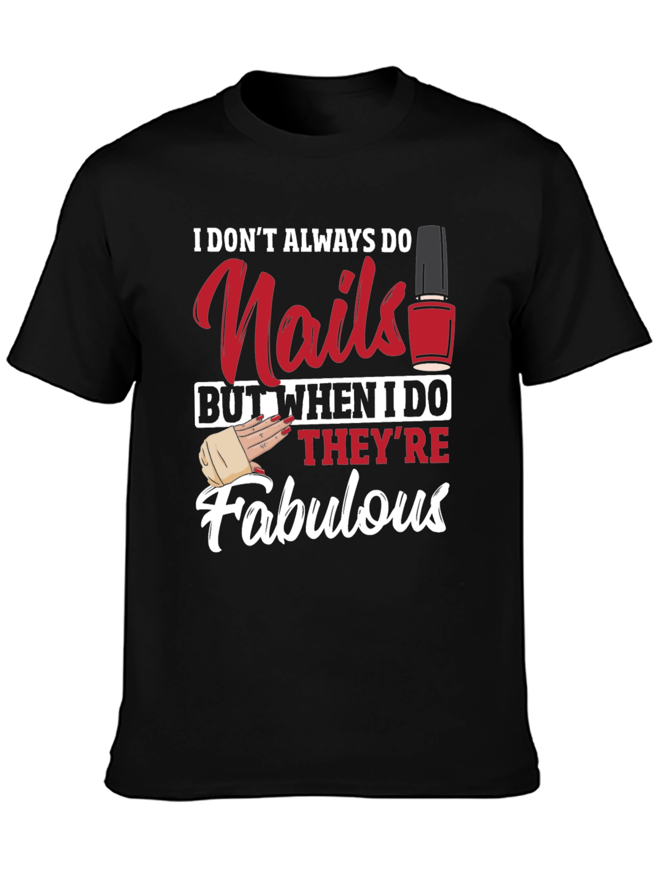 Nails Fabulous T-Shirt - Funny Nail Tech Shirt
