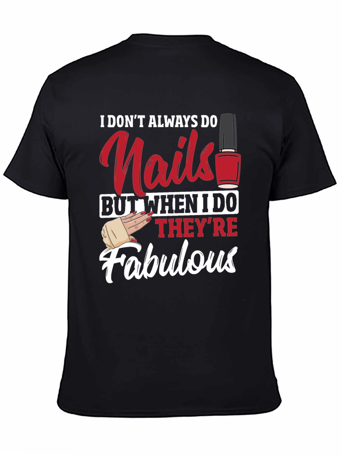 Nails Fabulous T-Shirt - Funny Nail Tech Shirt