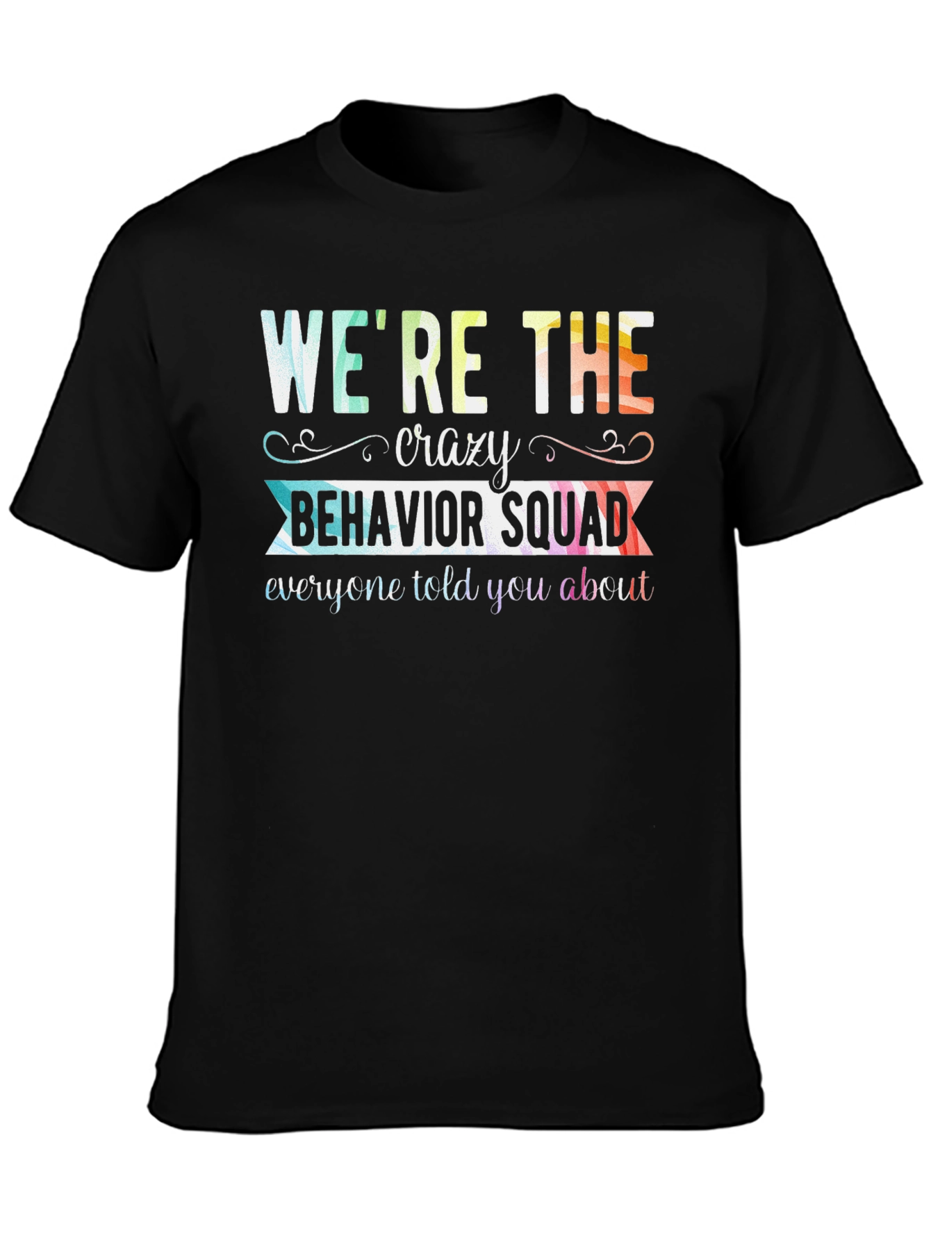 Crazy Behavior Squad Tee
