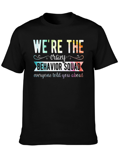 Crazy Behavior Squad Tee
