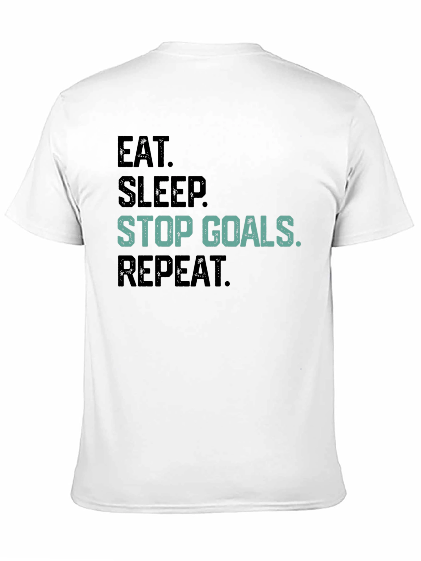 Eat Sleep Stop Goals Repeat Black T-Shirt