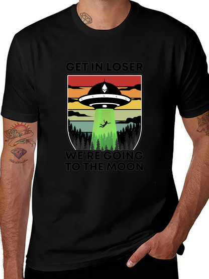 Get In Loser Were Going to the Moon T-Shirt