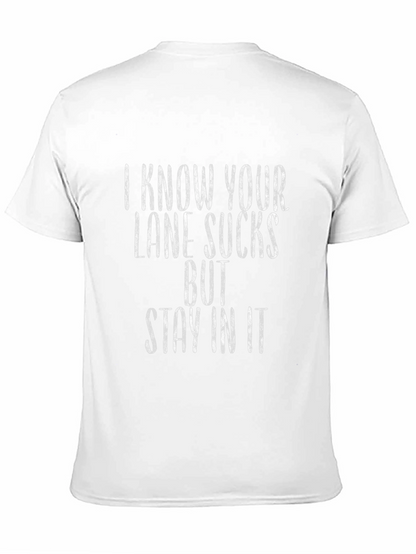 I Know Your Lane Sucks Funny Graphic T-Shirt