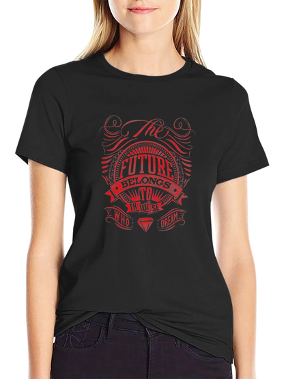 The Future Belongs To Those Who Dream Black T-Shirt