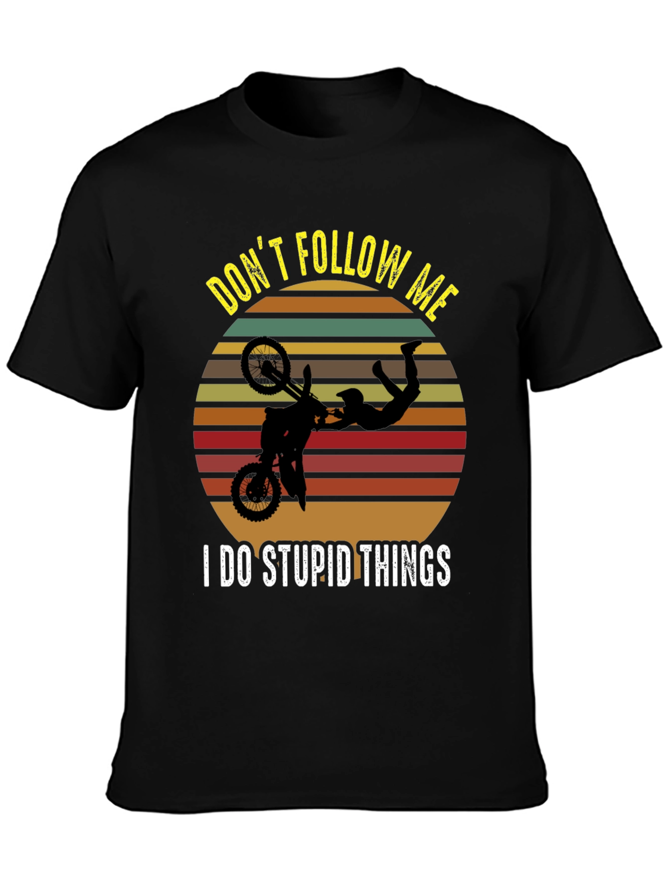 Dont Follow Me Dirt Bike T-Shirt