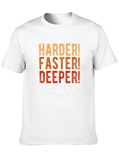 CPR Harder Faster Deeper Mens T-Shirt