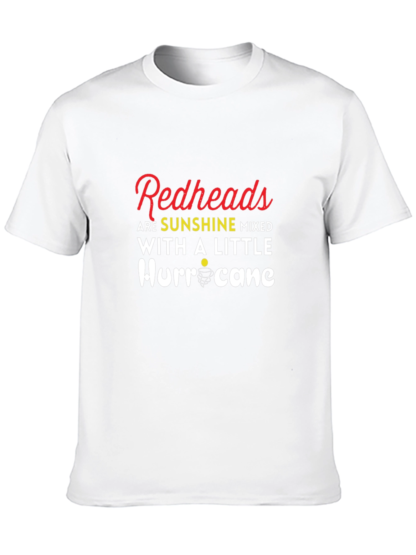 Redhead Sunshine Mixed with a Little Hurricane T-Shirt