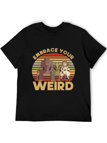 Embrace Your Weird Graphic T-Shirt
