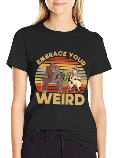 Embrace Your Weird Graphic T-Shirt