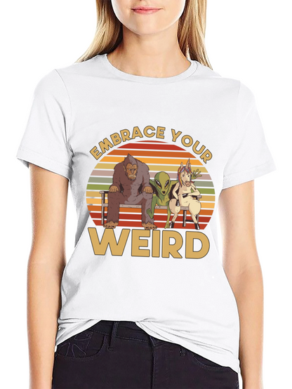 Embrace Your Weird Graphic T-Shirt