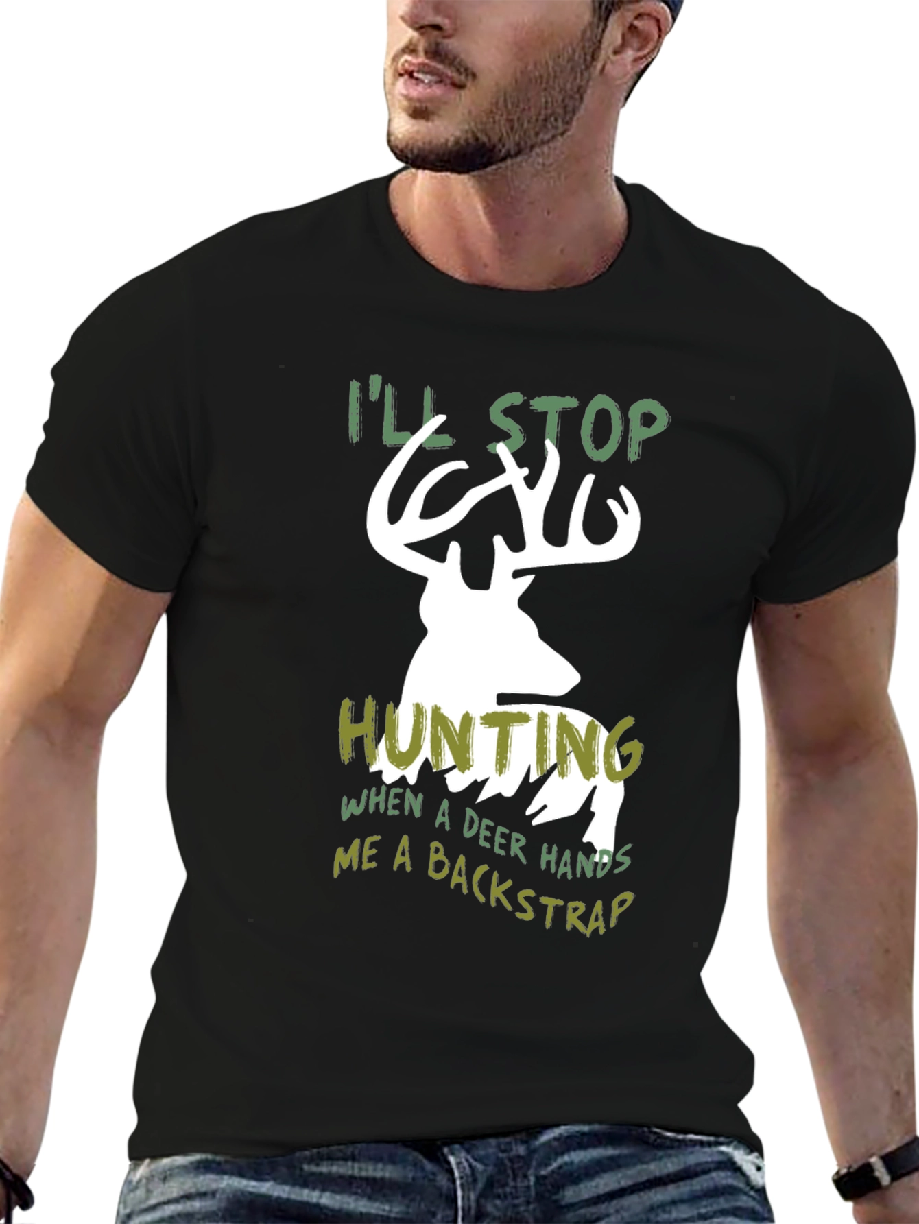 Funny Hunting T-Shirt - Ill Stop Hunting Deer Backstrap