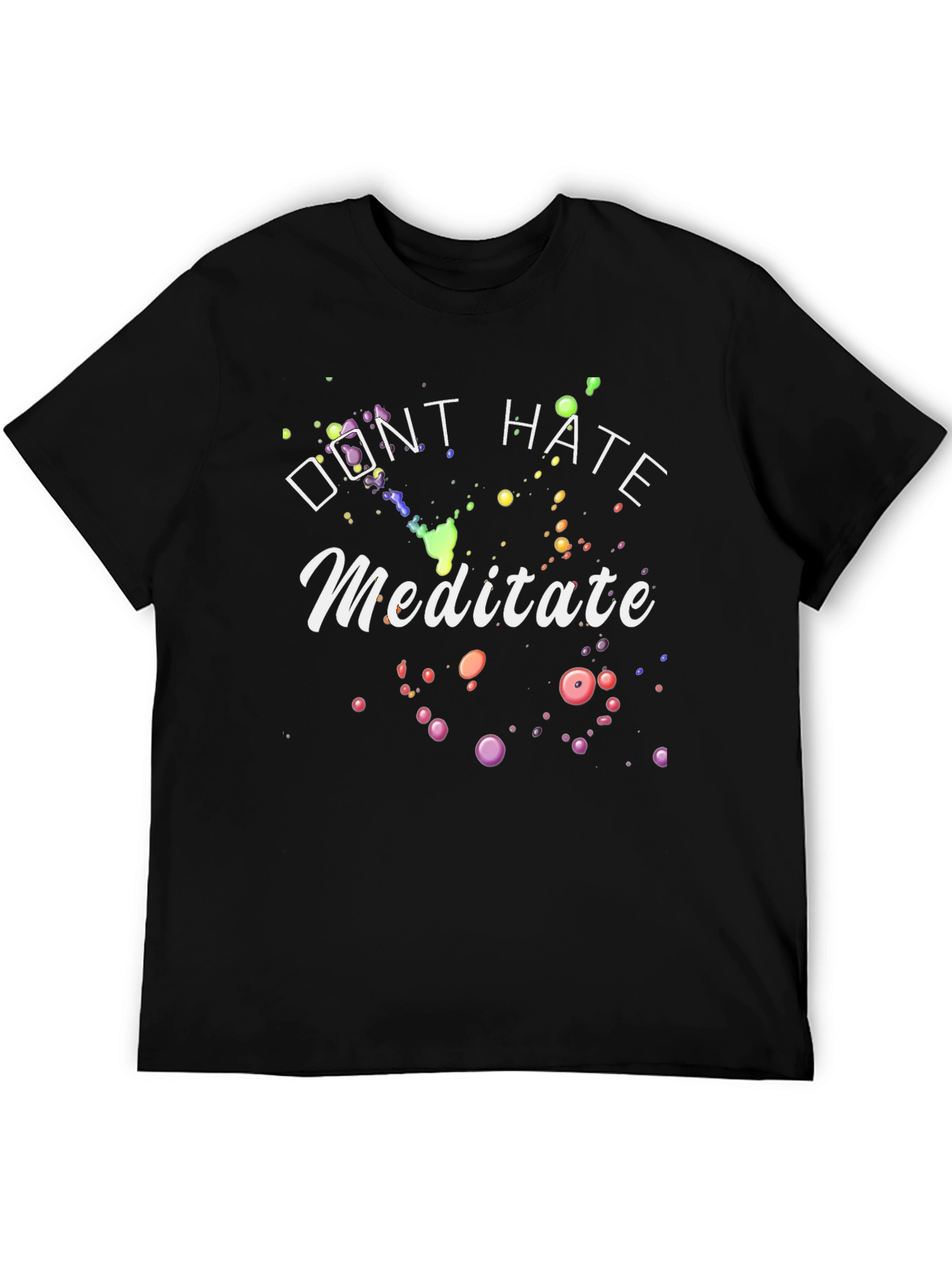 Dont Hate Meditate Graphic Tee