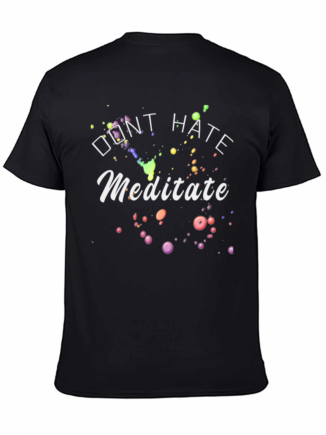 Dont Hate Meditate Graphic Tee
