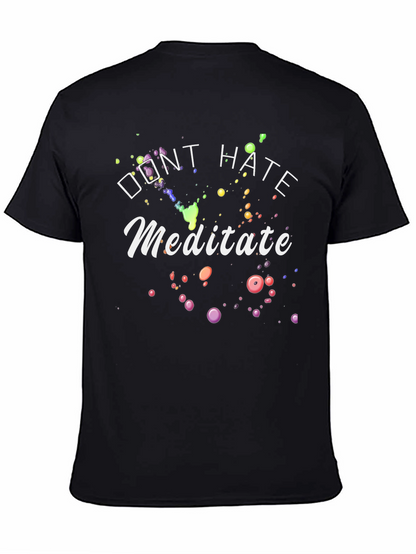 Dont Hate Meditate Graphic Tee